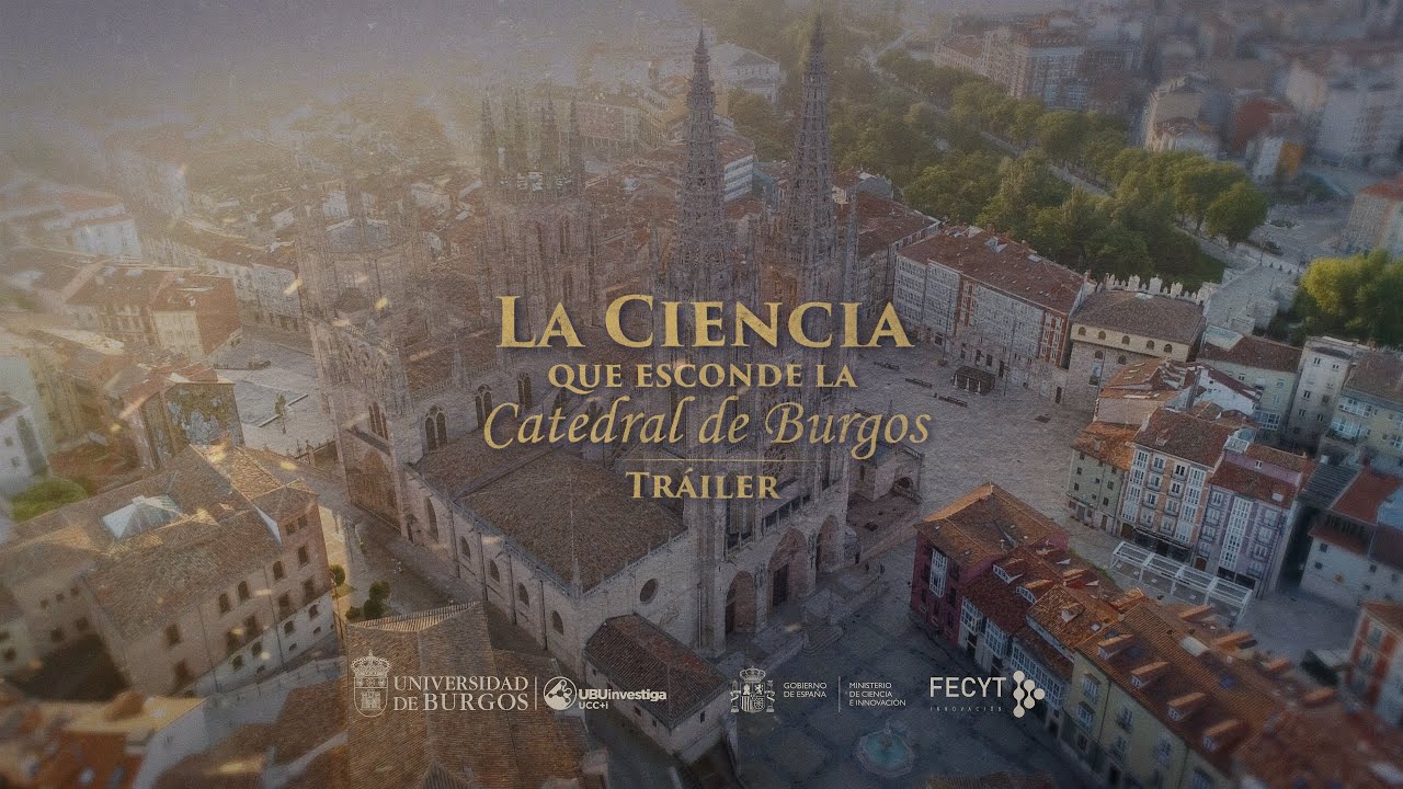 Vídeo de La ciencia que esconde la Catedral de Burgos